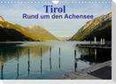 Tirol ¿ Rund um den Achensee (Wandkalender 2023 DIN A4 quer)