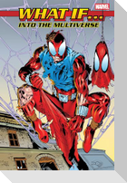 What If?: Into The Multiverse Omnibus Vol. 3