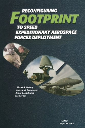 Galway, Lionel A / Amouzegar, Mahyar A et al. Reconfiguring Footprint to Speed Expeditionary Aerospace Forces Deployment. RAND Corporation, 2003.