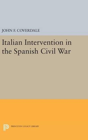 Coverdale, John F.. Italian Intervention in the Spanish Civil War. Princeton University Press, 2016.