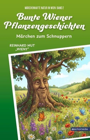 Mut, Reinhard. Bunte Wiener Pflanzengeschichten - Märchen zum Schnuppern. echo medienhaus, 2026.