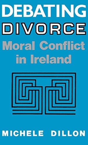 Dillon, Michele. Debating Divorce - Moral Conflict in Ireland. University Press of Kentucky, 1993.