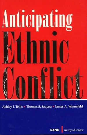 Tellis, Ashley J / Szayna, Thomas S et al. Anticipating Ethnic Conflict. RAND Corporation, 1998.