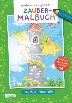 Ausmalbilder für Kita-Kinder: Mein erstes großes Zauber-Malbuch: Dinos & Drachen - Ausmalen und versteckte Motive entdecken für Kinder ab 3 Jahren. Carlsen Verlag GmbH, 2024.