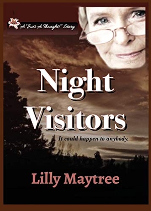 Maytree, Lilly. Night Visitors - It can happen to anybody.. Lightsmith Publishers, 2018.
