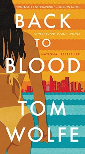 Wolfe, Tom. Back to Blood. Hachette Book Group, 2012.