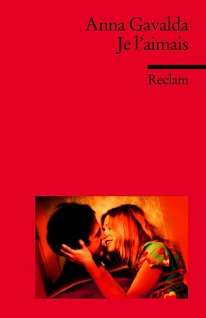 Gavalda, Anna. Je l'aimais. Reclam Philipp Jun., 2010.