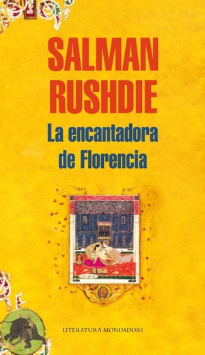 Rushdie, Salman. La encantadora de Florencia. , 2009.