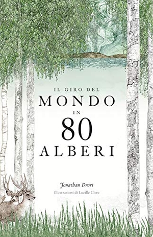 Drori, Jonathan. Il giro del mondo in 80 alberi. L'Ippocampo, 2018.