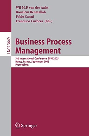 Aalst, Wil M. P. van der / Francisco Curbera et al (Hrsg.). Business Process Management - 3rd International Conference, BPM 2005, Nancy, France, September 5-8, 2005, Proceedings. Springer Berlin Heidelberg, 2005.