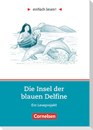einfach lesen! Die Insel der blauen Delfine. Aufgaben und Übungen