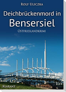 Deichbrückenmord in Bensersiel. Ostfrieslandkrimi