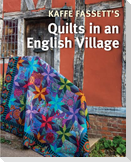Kaffe Fassett's Quilts in an English Village