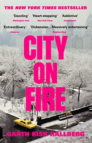 Hallberg, Garth Risk. City on Fire. Random House UK Ltd, 2016.