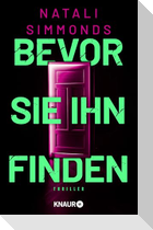 Bevor sie ihn finden