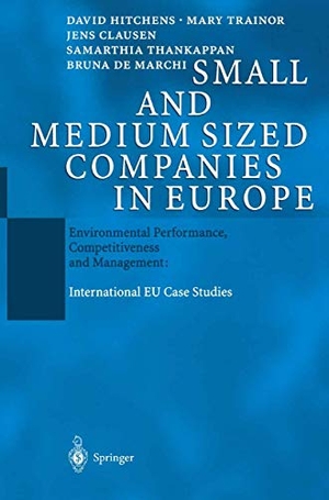 Hitchens, David / Trainor, Mary et al. Small and Medium Sized Companies in Europe - Environmental Performance, Competitiveness and Management: International EU Case Studies. Springer Berlin Heidelberg, 2010.