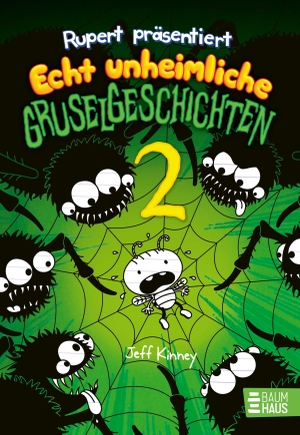 Kinney, Jeff. Rupert präsentiert: Echt unheimliche Gruselgeschichten 2 - Die Bestseller-Reihe von Gregs bestem Freund Rupert geht weiter! Ab 10 Jahren. Baumhaus Verlag GmbH, 2026.