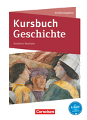 Kursbuch Geschichte Einführungsphase. Schülerbuch Nordrhein-Westfalen