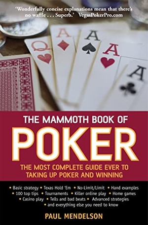 Mendelson, Paul. The Mammoth Book of Poker. Little, Brown Book Group, 2008.