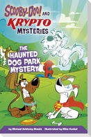 The Haunted Dog Park Mystery