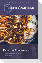 Creative Mythology (the Masks of God, Volume 4)