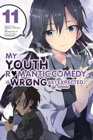 Watari, Wataru. My Youth Romantic Comedy Is Wrong, as I Expected @ Comic, Vol. 11 (Manga) - Volume 11. Yen Press, 2019.