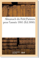 Almanach Du Petit Parisien Pour l'Année 1881