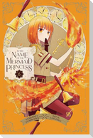 In the Name of the Mermaid Princess, Vol. 6