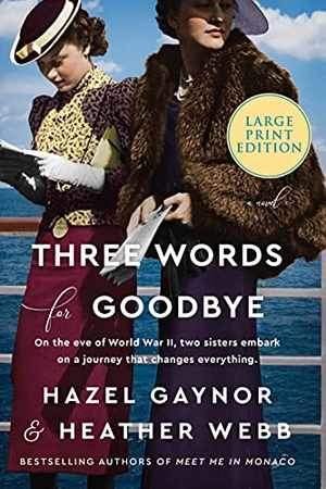 Gaynor, Hazel / Heather Webb. Three Words for Goodbye. HarperCollins, 2021.
