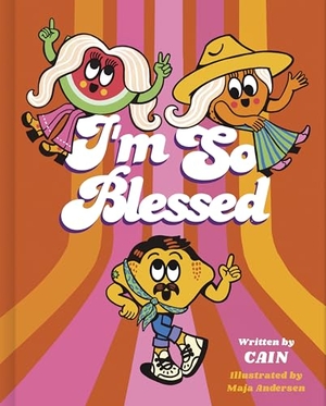 Cain. I'm So Blessed. B&H Publishing Group, 2024.