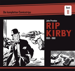 Prentice, John / Fred Dickenson. Rip Kirby: Die kompletten Comicstrips / Band 11 1959 - 1960. Bocola Verlag GmbH, 2021.