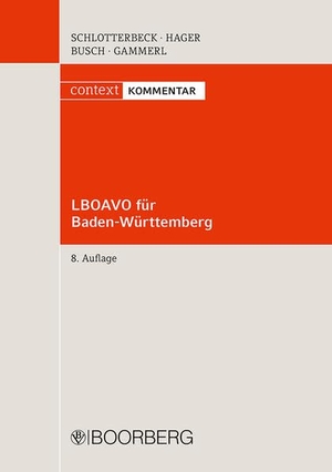 Schlotterbeck, Karlheinz / Hager, Gerd et al. LBOAVO für Baden-Württemberg - Kommentar. Boorberg, R. Verlag, 2021.