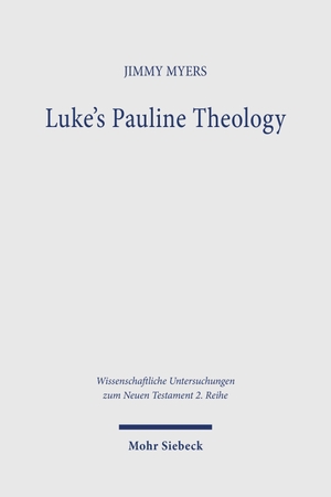 Myers, Jimmy. Luke's Pauline Theology. Mohr Siebeck GmbH & Co. K, 2026.
