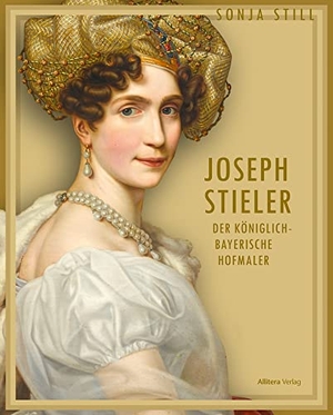 Still, Sonja. Joseph Stieler - Der königlich-bayerische Hofmaler. Buch & media, 2020.