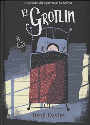 Davies, Benji. El Grotlin. Andana Editorial, 2018.