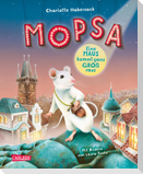 Mopsa - Eine Maus kommt ganz groß raus