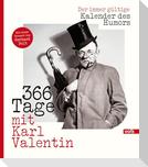 366 Tage mit Karl Valentin