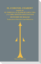 El coronel Chabert ; El verdugo ; El elixir de la larga vida ; La obra maestra desconocida
