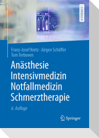 Anästhesie, Intensivmedizin, Notfallmedizin, Schmerztherapie