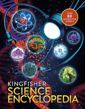 Taylor, Charles / Kingfisher Books. The Kingfisher Science Encyclopedia. Kingfisher, 2024.
