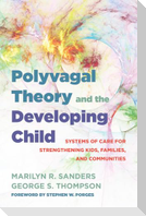 Polyvagal Theory and the Developing Child