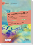 The Social Meaning of Extra Money