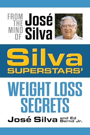 Silva, José / Ed Bernd Jr.. Silva Superstars' Weight Loss Secrets. Gildan Media LLC DBA G&D Media, 2026.