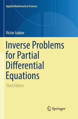 Isakov, Victor. Inverse Problems for Partial Differential Equations. Springer, 2018.