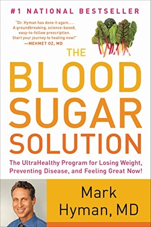 Hyman, Mark. The Blood Sugar Solution - The Ultrahealthy Program for Losing Weight, Preventing Disease, and Feeling Great Now!. Little Brown and Company, 2014.