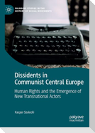 Dissidents in Communist Central Europe