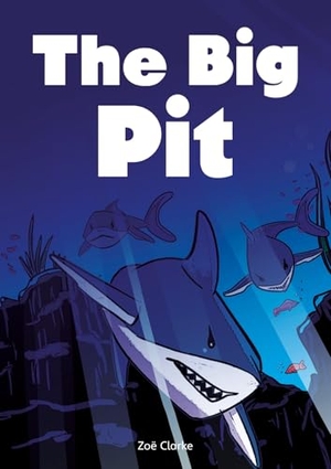 Clarke, Zoe. Set 03 - The Big Pit. Scholastic, 2024.