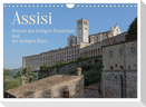 Assisi - Die Heimat des heiligen Franziskus und der heiligen Klara (Wandkalender 2024 DIN A4 quer), CALVENDO Monatskalender
