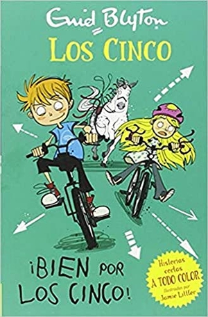 Blyton, Enid / Jamie Littler. ¡Bien por los Cinco!. Editorial Juventud, S.A., 2015.