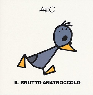 Cassinelli, Attilio. Il brutto anatroccolo. Le mini fiabe di Attilio. Lapis, 2017.